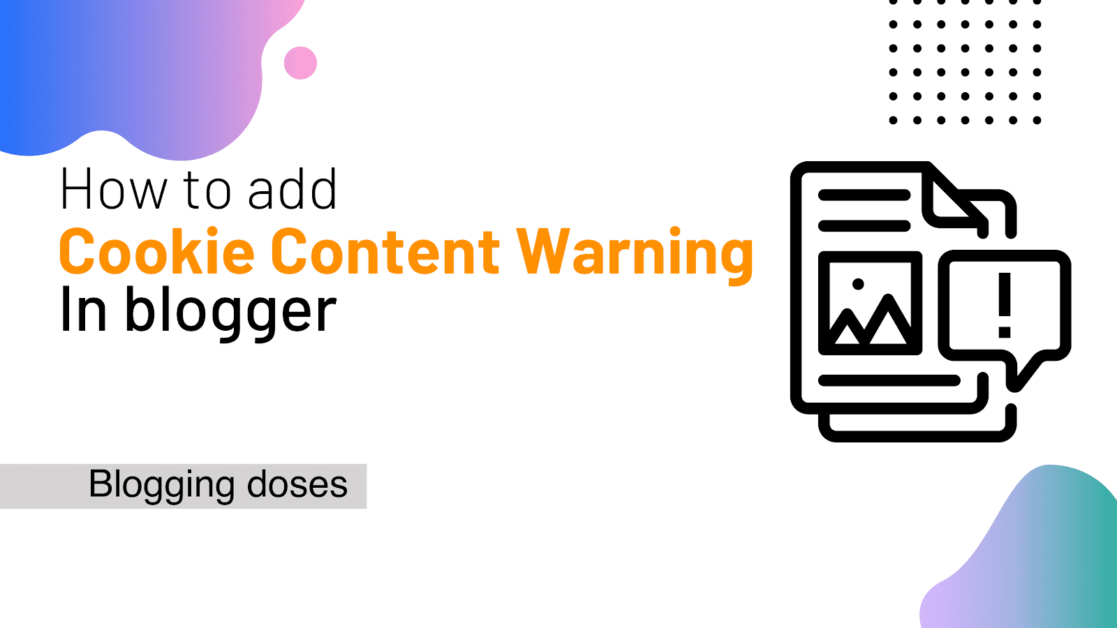How To Add Cookie Consent Warning To Your Blogger Blog?